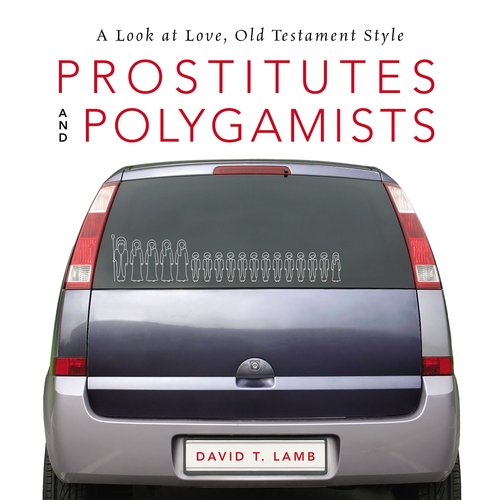 Prostitutes and Polygamists