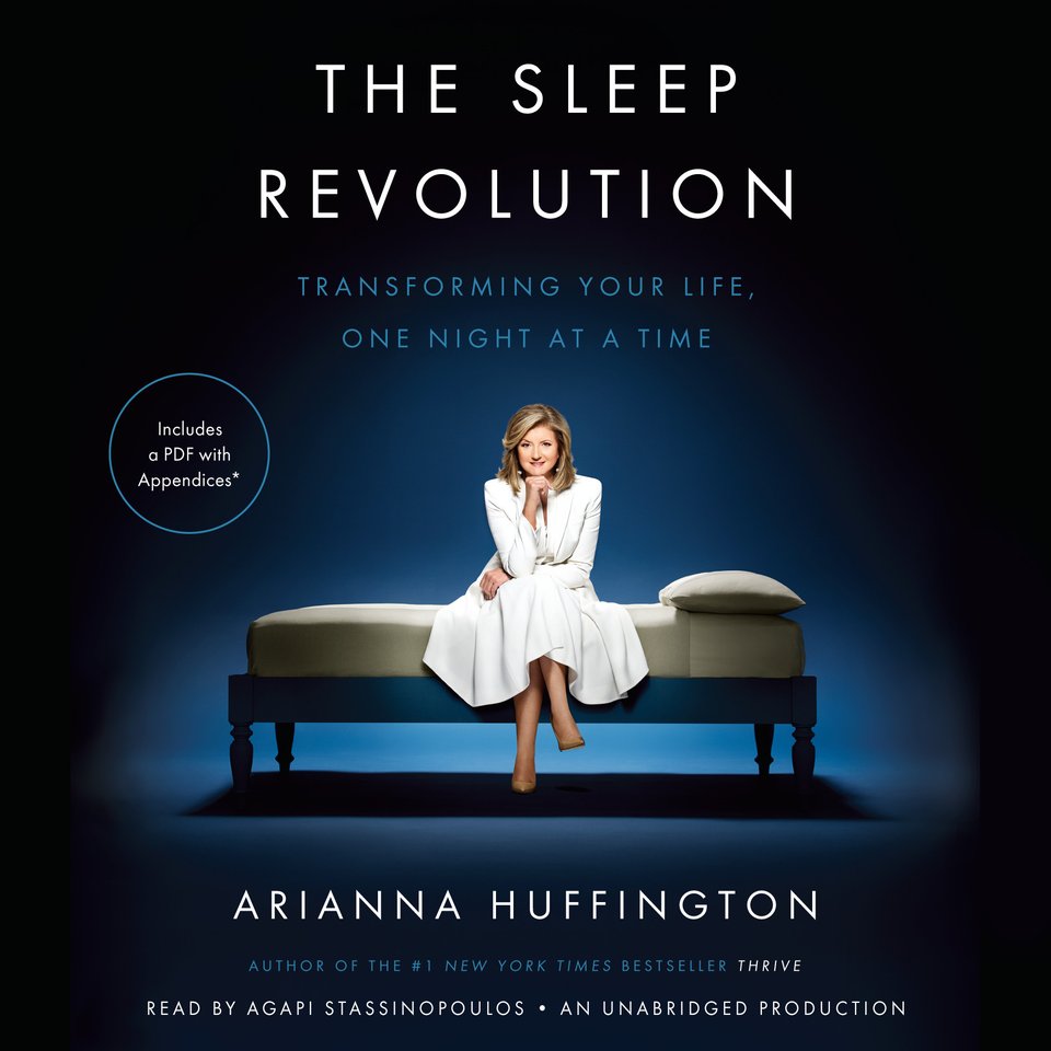 The Sleep Revolution Audiobook By Arianna Huffington Chirp