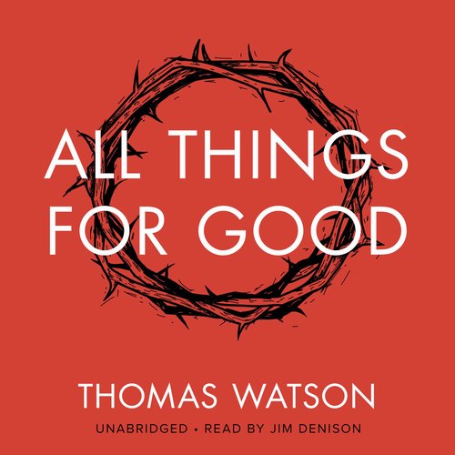 All Things for Good