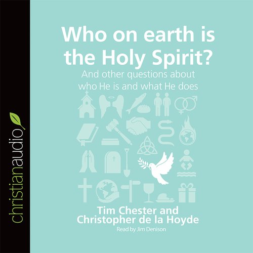 Who on Earth Is the Holy Spirit?