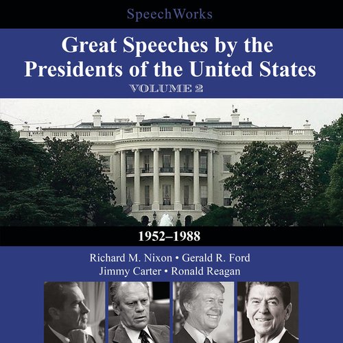 Great Speeches by the Presidents of the United States Vol. 2