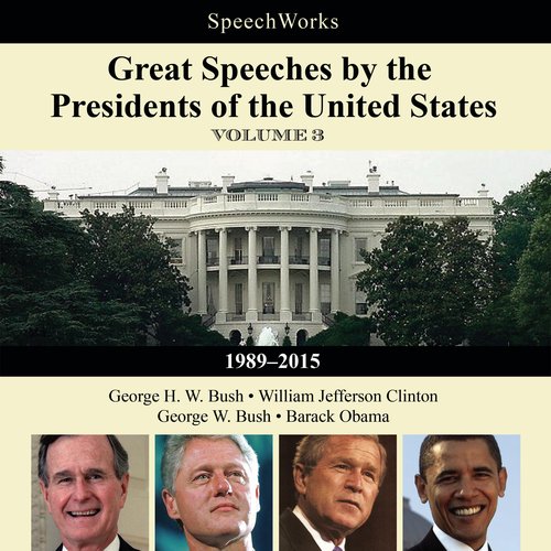 Great Speeches by the Presidents of the United States Vol. 3