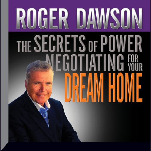 The Secrets of Power Negotiating for Your Dream Home