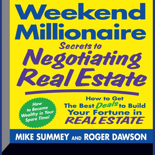 Weekend Millionaire Secrets to Negotiating Real Estate