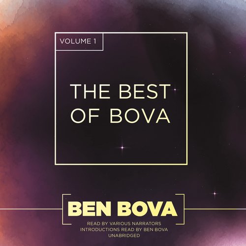 The Best of Bova Volume 1