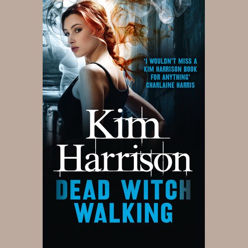 Dead Witch Walking: She’ll bring them back alive dead….or undead. (Rachel Morgan / The Hollows Book 1)