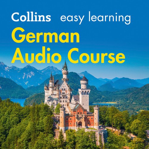 Easy German Course for Beginners: Learn the basics for everyday conversation (Collins Easy Learning Audio Course)