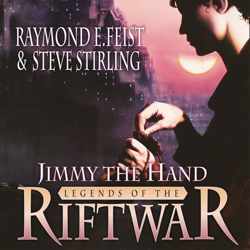 Jimmy the Hand (Legends of the Riftwar Book 3)