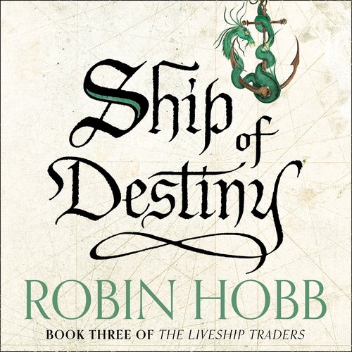 Ship of Destiny (The Liveship Traders Book 3)