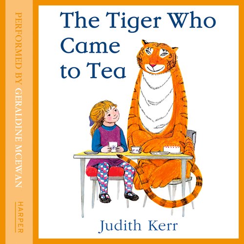 The TIGER WHO CAME TO TEA