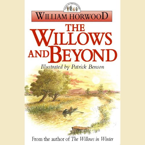 The Willows and Beyond