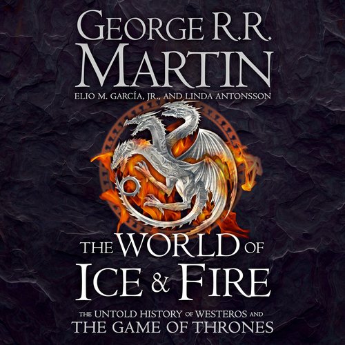 The World of Ice and Fire