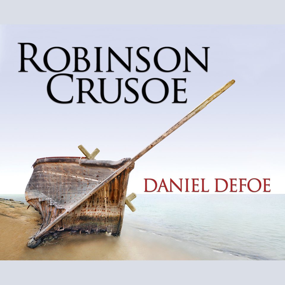 Робинзон крузо аудиокнига. Defoe Daniel "Robinson Crusoe". Robinson Crusoe book. Daniel Defoe books. Robinson Crusoe Daniel Defoe купить.