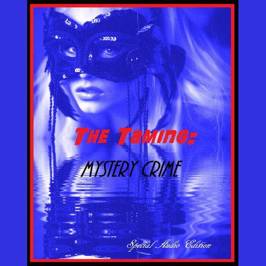 The Taming: Mystery Crime