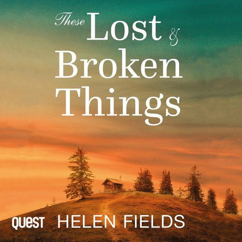 These Lost & Broken Things