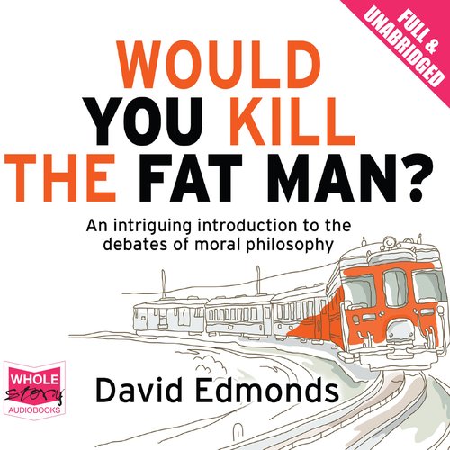 Would You Kill the Fat Man?