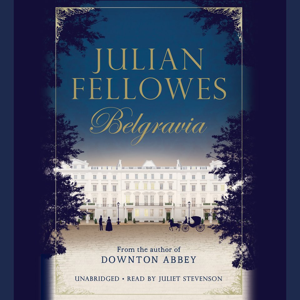 Julian Fellowes's Belgravia