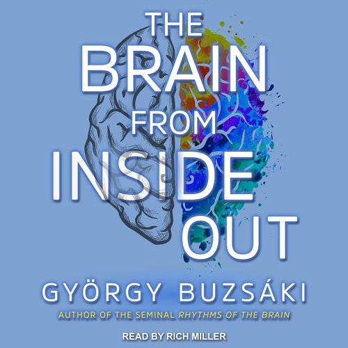 The Brain from Inside Out