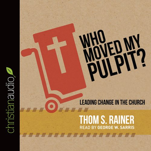 Who Moved My Pulpit?