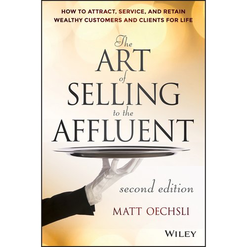 The Art of Selling to the Affluent