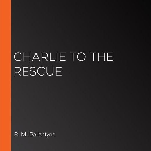 Charlie to the Rescue