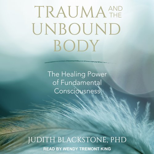 Trauma and the Unbound Body