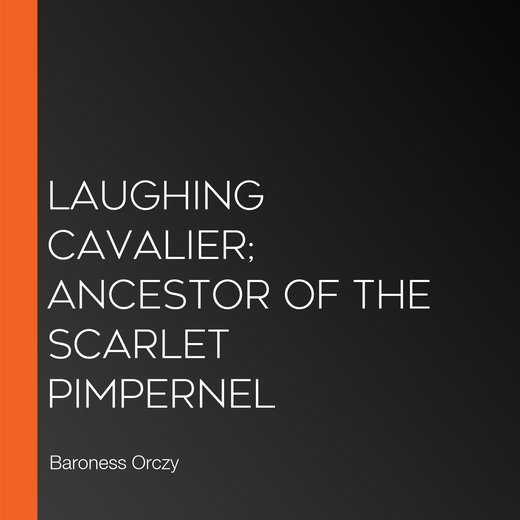 Laughing Cavalier; Ancestor of the Scarlet Pimpernel