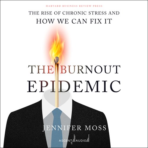 The Burnout Epidemic