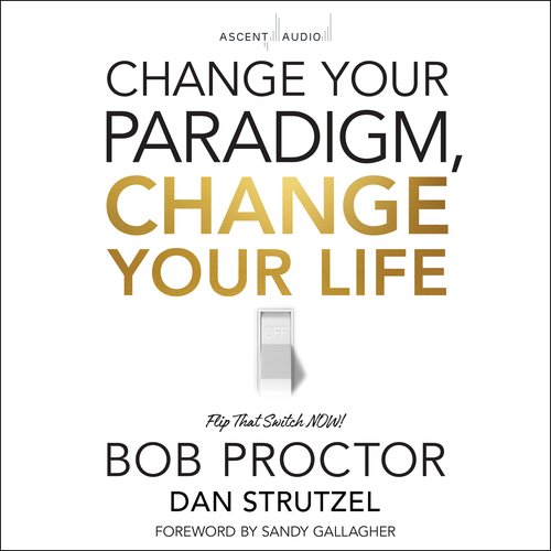 Change Your Paradigm Change Your Life