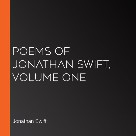 Poems of Jonathan Swift, Volume One