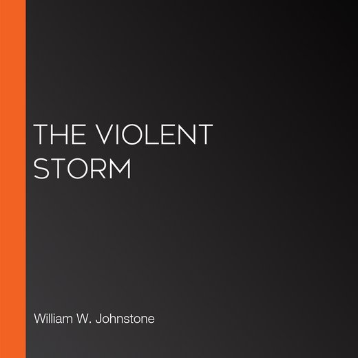The Violent Storm