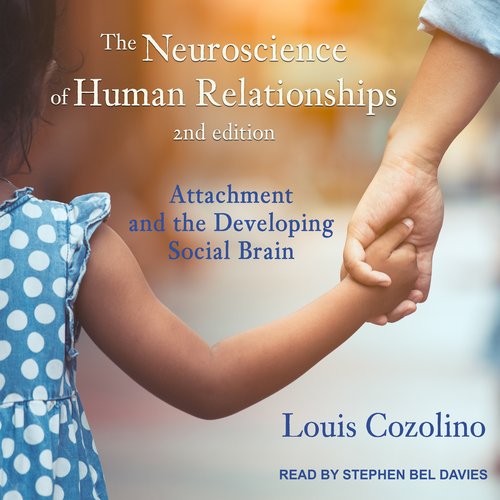 The Neuroscience of Human Relationships