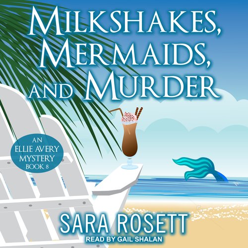 Milkshakes Mermaids and Murder