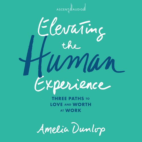 Elevating the Human Experience