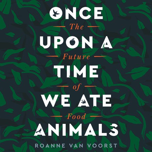 Once Upon a Time We Ate Animals