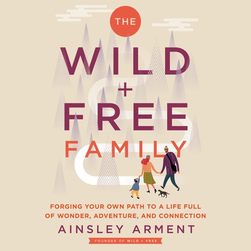 The Wild and Free Family