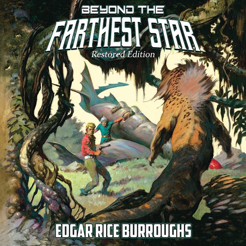 Beyond the Farthest Star: Restored Edition