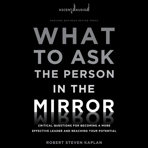 What to Ask the Person in the Mirror