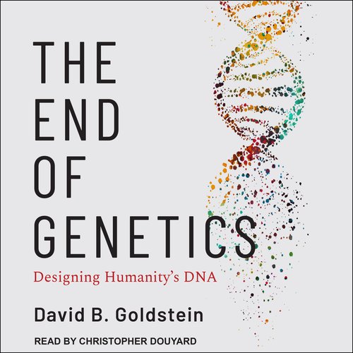 The End of Genetics