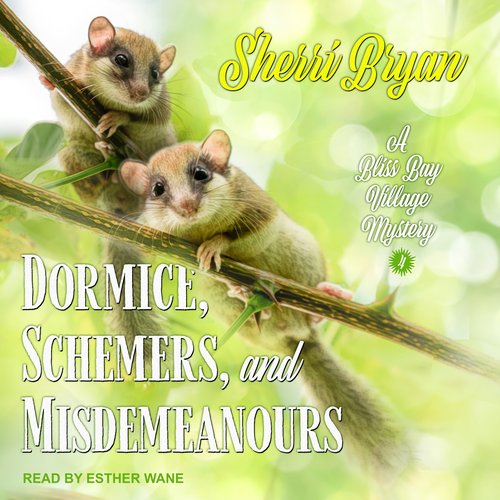 Dormice Schemers and Misdemeanours