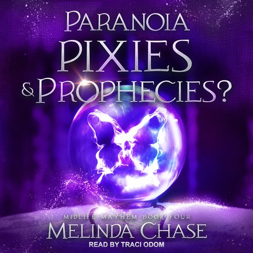 Paranoia Pixies and…Prophecies?