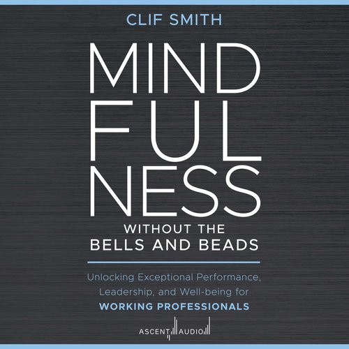 Mindfulness without the Bells and Beads