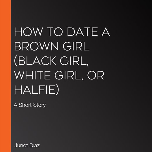 How to Date a Brown Girl