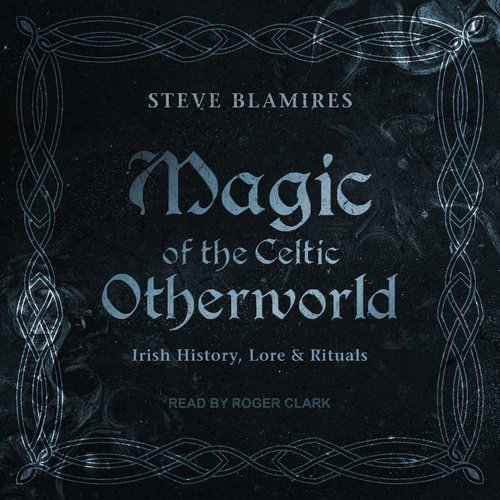 Magic of the Celtic Otherworld