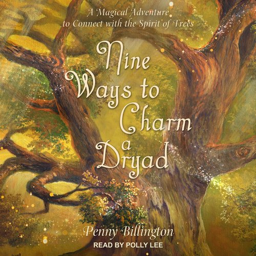 Nine Ways to Charm a Dryad