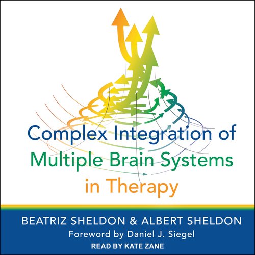 Complex Integration of Multiple Brain Systems in Therapy