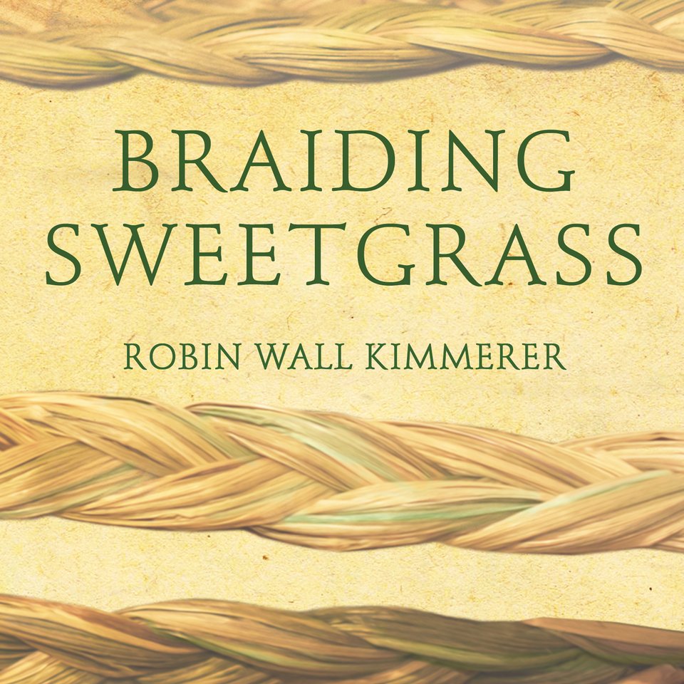 Braiding Sweetgrass Audiobook, by Robin Wall Kimmerer Chirp