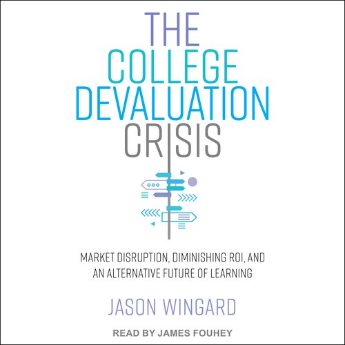 The College Devaluation Crisis