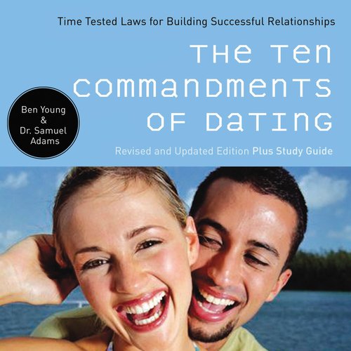 The Ten Commandments of Dating