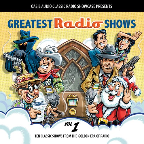 Greatest Radio Shows Volume 1